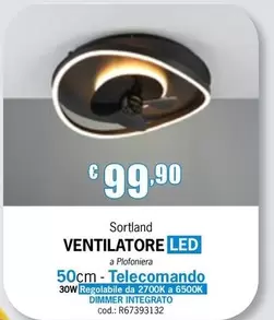 Offerta per Sortland Ventilatore Led a 99,9€ in Centro Brico