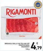 Offerta per Rigamonti - Bresaola Della Valtellina IGP Punta D'Anca a 4,79€ in Spazio Conad