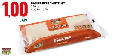 Offerta per Tre Mulini - Pane Per Tramezzino a 1€ in Eurospin
