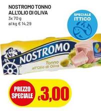 Offerta per Nostromo - Tonno All'Olio Di Oliva a 3€ in Famila