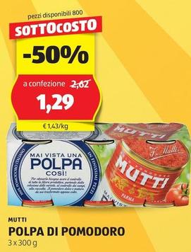 Offerta per Mutti - Polpa Di Pomodoro a 1,29€ in Aldi