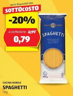 Offerta per Cucina Nobile - Spaghetti a 0,79€ in Aldi