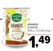 Offerta per La Valle Delle Delizie - Ananas A Fette a 1,49€ in Todis