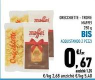 Offerta per Maffei - Orecchiette - Trofie a 0,67€ in Conad