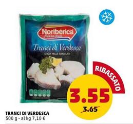 Offerta per Noribèrica - Tranci Di Verdesca a 3,55€ in PENNY