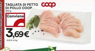 Offerta per Coop - Tagliata Di Petto Di Pollo a 3,69€ in Coop