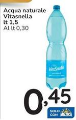 Offerta per Vitasnella - Acqua Naturale a 0,45€ in Famila Superstore