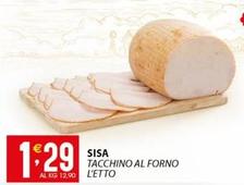 Offerta per Sisa - Tacchino Al Forno a 1,29€ in Sisa