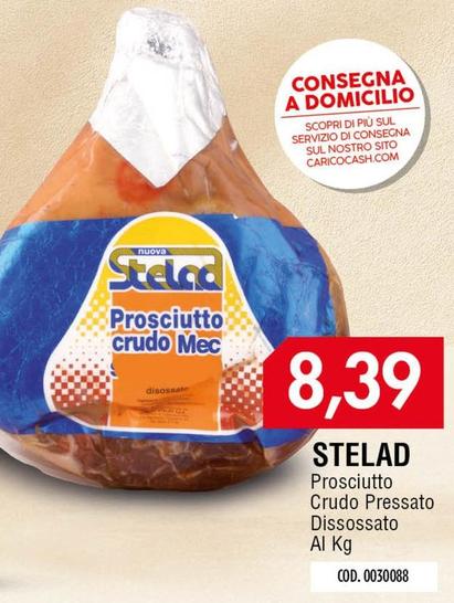 Offerta per Stelad - Prosciutto Crudo Pressato Disossato a 8,39€ in Carico Cash & Carry