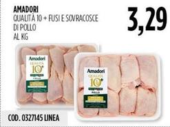 Offerta per Amadori - Qualità 10+ Fusi E Sovracosce Di Pollo a 3,29€ in Carico Cash & Carry