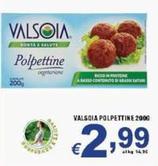 Offerta per Valsoia - Polpettine a 2,99€ in Sacoph