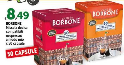 Offerta per Caffe Borbone - Miscela Decisa Compatibili Nespresso/A Modo Mio a 8,49€ in Carrefour Express
