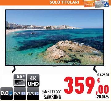 Offerta per Samsung - Smart Tv 55" a 359€ in Conad Superstore
