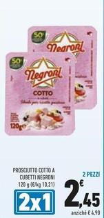 Offerta per Negroni - Prosciutto Cotto A Cubetti a 2,45€ in Conad