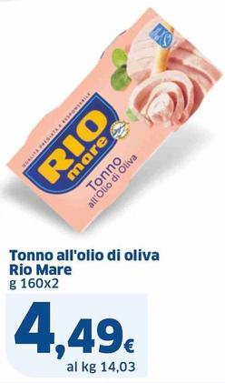 Offerta per Rio Mare - Tonno All'Olio Di Oliva a 4,49€ in Sigma