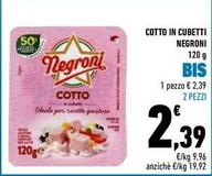 Offerta per Negroni - Cotto In Cubetti a 2,39€ in Conad