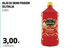 Offerta per Olitalia - Olio Di Semi Fridor a 3€ in Ipercoop