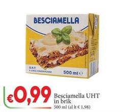 Offerta per Besciamella Uht In Brik a 0,99€ in D'Italy