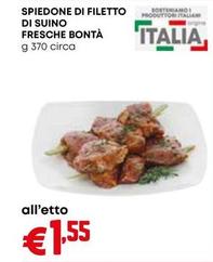 Offerta per Fresche Bontà - Spiedone Di Filetto Di Suino a 1,55€ in Borello