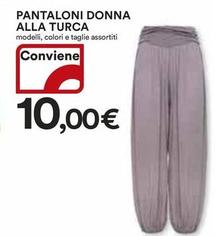 Offerta per Pantaloni Donna Alla Turca a 10€ in Ipercoop