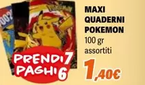 Offerta per Maxi Quaderni Pokemon  a 1,4€ in Orizzonte