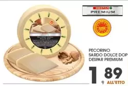 Offerta per Spar - Despar - Pecorino Sardo Dolce Dop Premium a 1,89€ in Eurospar