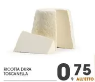 Offerta per Toscanella - Ricotta Dura a 0,75€ in Eurospar