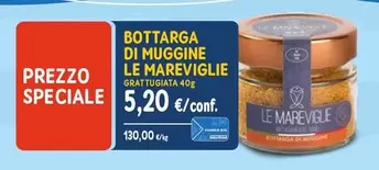 Offerta per Le Mareviglie - Bottarga Di Muggine  a 5,2€ in Sapore di Mare