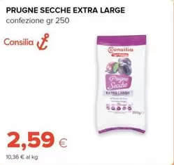 Offerta per Consilia - Prugne Secche Extra Large a 2,59€ in Tigre