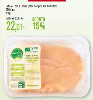 Offerta per Vivi verde coop - Petto Di Pollo A Fettine Sottili Biologico a 22,01€ in Coop