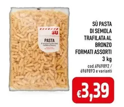 Offerta per Sù Pasta Di Semola Trafilata Al Bronzo a 3,39€ in C+C