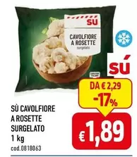 Offerta per Sù - Cavolfiore A Rosette Surgelato a 1,89€ in C+C