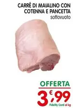 Offerta per Carré Di Maialino Con Cotenna E Pancetta a 3,99€ in D'Ambros