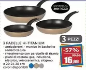 Offerta per 3 Padelle Hi-Titanium a 16,99€ in Happy Casa Store