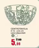 Offerta per Centrotavola a 5,99€ in Happy Casa Store