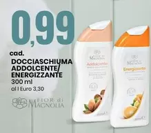 Offerta per Fior Di Magnolia Docciaschiuma Addolcente/Energizzante a 0,99€ in Eurospin