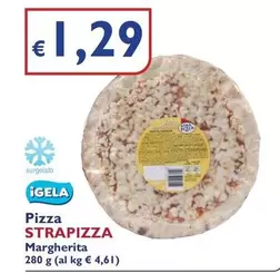 Offerta per Igela - Pizza Strapizza Margherita a 1,29€ in PuntoDì