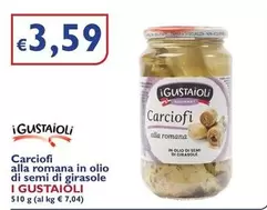 Offerta per I Gustaioli - Carciofi Alla Romana In Olio Di Semi Di Girasole a 3,59€ in PuntoDì