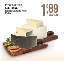 Offerta per F.lli pinna - Pecorino Toro F.Lli Pinna a 1,89€ in Sidis