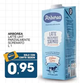 Offerta per Arborea - Latte UHT Parzialmente Scremato a 0,95€ in SeBón