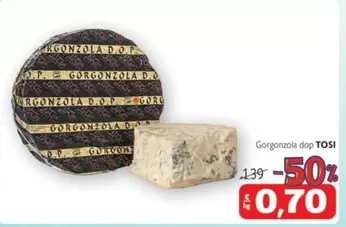 Offerta per Tosi - Gorgonzola DOP a 0,7€ in Junior W