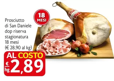 Offerta per San daniele - Prosciutto Di San Daniele DOP Riserva Stagionatura 18 Mesi a 2,89€ in Belmarket