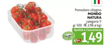 Offerta per Mondo natura - Pomadoro Ciliegino a 1,49€ in Belmarket