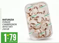 Offerta per Naturizia - Funghi Champignon Affettati a 1,79€ in Sisa