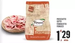 Offerta per Fiorucci - Prosciutto Cotto Fiordi Scotto a 1,29€ in Despar