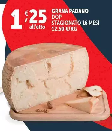 Offerta per Grana Padano DOP Stagionato 16 Mesi a 1,25€ in Decò