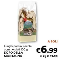 Offerta per L'oro Della Montagna - Funghi Porcini Secchi Commerciali a 6,99€ in Unes