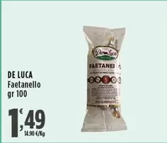 Offerta per De Luca - Faetanello a 1,49€ in Supermercati Rossotono Market