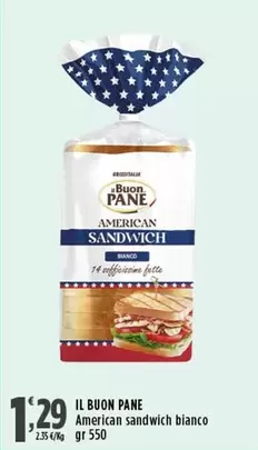 Offerta per Il buon pane - American Sandwich Bianco a 1,29€ in Supermercati Rossotono Market