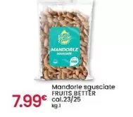 Offerta per Fruits Better - Mandorle Sgusciate Fruits Beltzer a 7,99€ in Despar